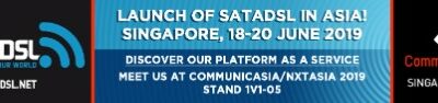 CommunicAsia 2019 – SatADSL to Extend its cloud-based service delivery platform to Asia-Pacific Market for first time