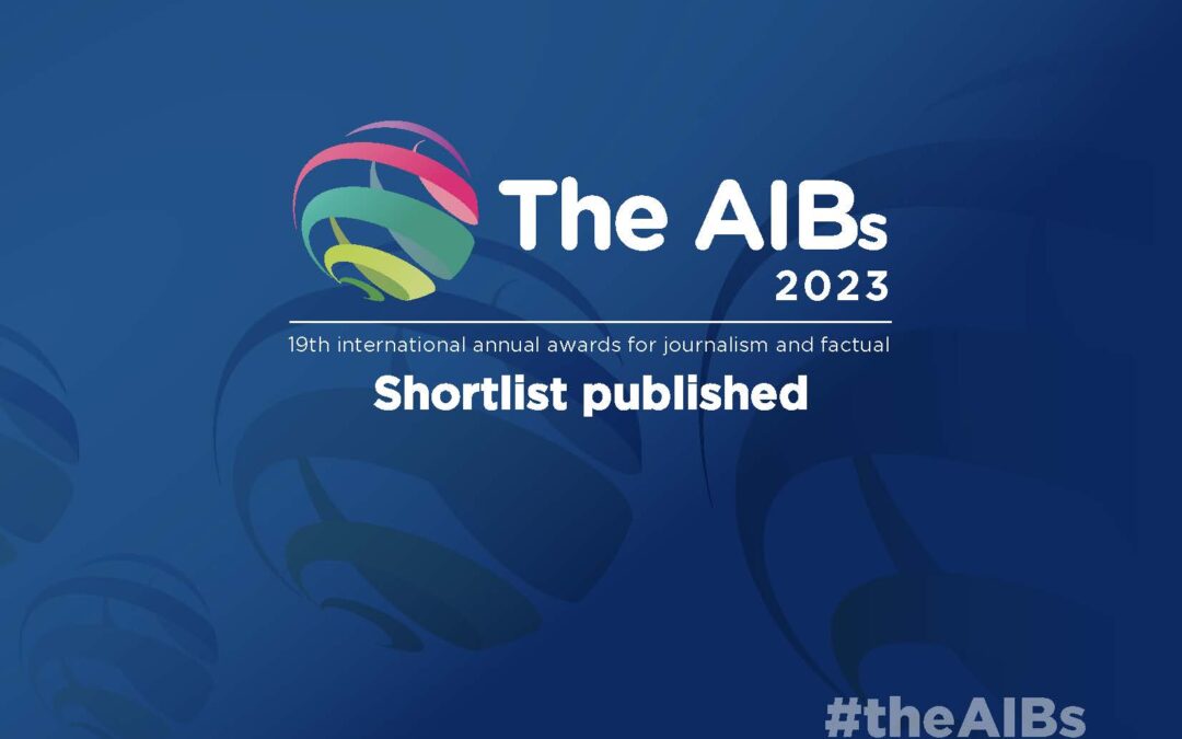 Extraordinary journalism and factual productions set to be rewarded in the AIBs 2023