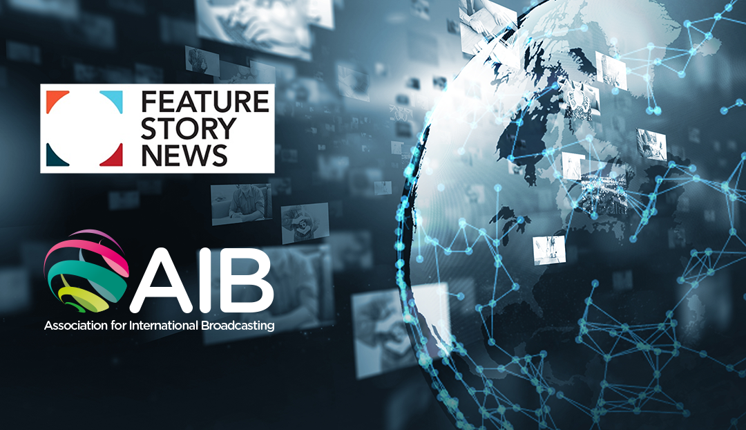 Feature Story News joins Association for International Broadcasting