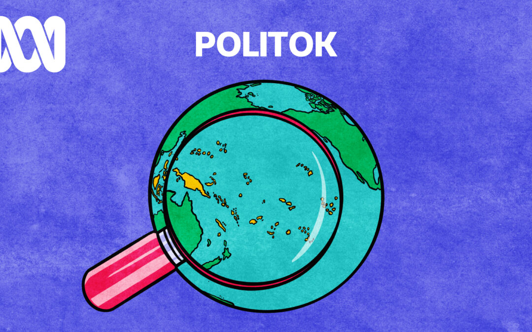 New ABC Radio Australia series Politok asks the big questions about politics in the Pacific