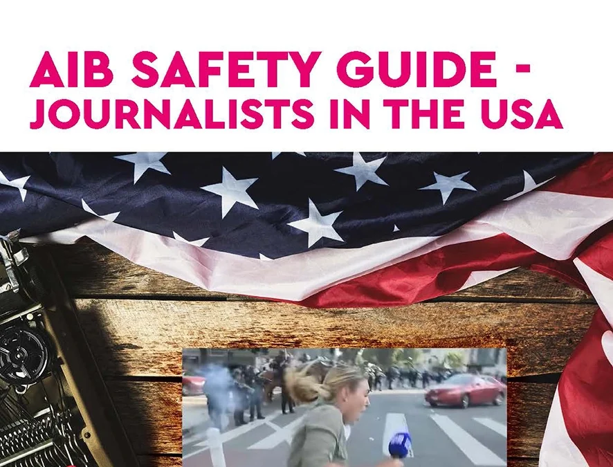 AIB publishes safety advice for journalists covering US events